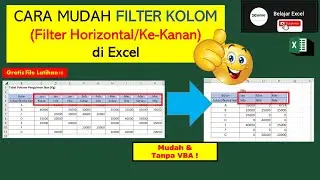 Cara Mudah Filter Kolom Horizontal Ke Kanan di Excel