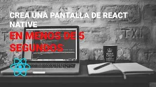 CREA UNA PANTALLA DE REACT NATIVE EN 5 SEGUNDOS | React Native en español