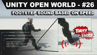 Unity Open World #26 - Dynamic Footstep sounds based on movement speed