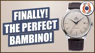 Finally! The PERFECT Orient Bambino!