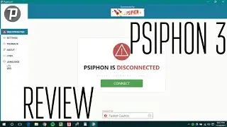 Psiphon 3 Review!