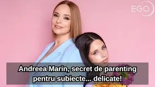 Cum discută Andreea Marin cu fiica ei despre subiectele mai puțin comode. Vedeta are o...