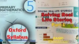 Solving Real Life Stories Class 5 Oxford Maths Book Solutions -1 | Basic Education