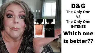 THE ONLY ONE INTENSE vs THE ONLY ONE | Is One Better Than The Other? | Perfume Collection 2020