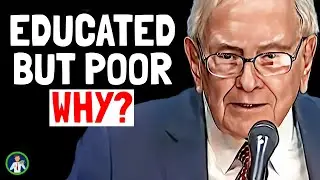 Warren Buffett: 17 Reasons Why Many Educated People are POOR