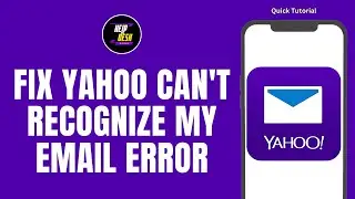 Fix Yahoo Can't Recognize My Email Error