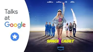 Emma Roberts & Liz Garcia | Prime Videos Space Cadet | Talks at Google