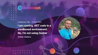 Andrei Ciobanu -  Running  .NET code in isolation using WebAssembly