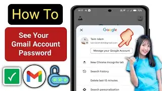 How to View Gmail ID Password from Mobile (New 2025) | View Gmail Password in Gmail Account