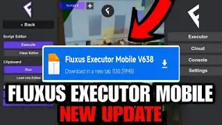 Fluxus Executor Mobile New Update v638 | Fluxus Atualizado | DELTA EXECUTOR & ARCEUS X NEO LATEST