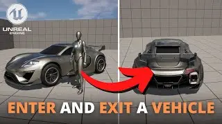 How to Enter and Exit a Vehicle in Unreal Engine 5 - Car Interaction