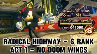 SONIC X SHADOW GENERATIONS - Radical Highway - Act 1 - NO DOOM WINGS - S RANK