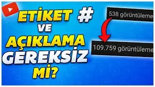 VİDEO ETİKET - AÇIKLAMA ARTIK ÖNEMSİZ Mİ ? | Youtube Arama Algoritması | Youtube Eğitim