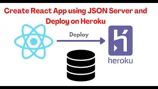 Build and Deploy React App using JSON Server on Heroku | React CRUD App using JSON Server