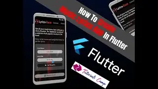 Flutter Tutorials:  How to create a lyrics base app