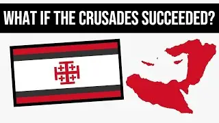 What If The Crusades Succeeded? | Alternate History