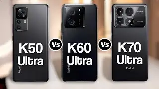 Redmi K50 Ultra Vs Redmi K60 Ultra Vs Redmi K70 Ultra