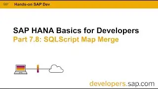 SAP HANA Basics For Developers: Part 7.8 SQLScript Map Merge