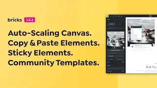 Bricks 1.3.2 - Auto-Scaling Canvas, Copy & Paste Elements, Sticky Elements