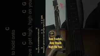 Sam Fischer, Amy Shark - High On You Guitar Chords cover #shorts