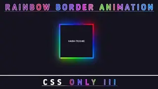 Rainbow🌈 Border Animation Effects ||How to make a rainbow border  by css ||