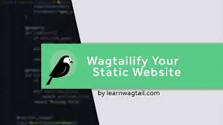 Wagtailify Your Static Website: Wagtail Snippets & Repeating Objects (Orderables)