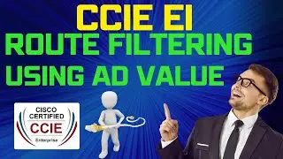 CCIE EI - Routing Filtering using AD (Administrative Distance) Value