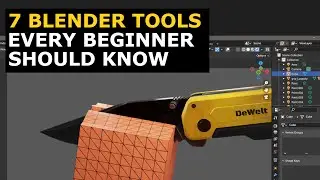 7  Blender Tools Every Beginner Should Know