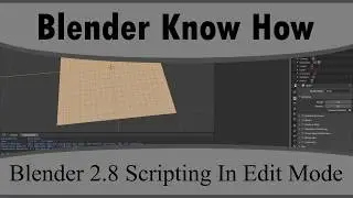 How To Python Script Into Edit Mode In Blender 2.8