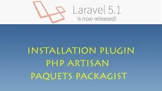 Laravel 5.1 (Windows) - 012 - installation plugin   php artisan et paquets packagist