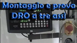 Montaggio e prova DRO Visualizzatore a 3 assi per la Fresatrice