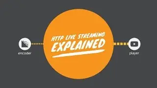 HTTP Live Streaming Explained