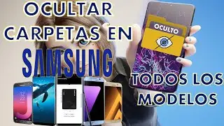 OCULTAR CARPETAS EN SAMSUNG TODOS LOS MODELOS !!!