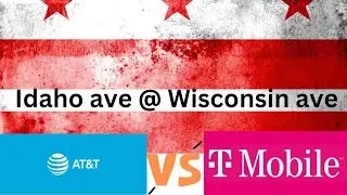 AT&T Vs T-Mobile| Network speed testing | Idaho ave @ Wisconsin ave | Wash, DC