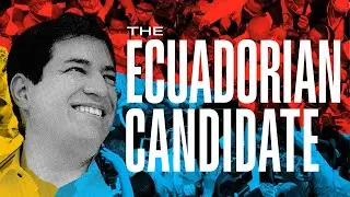 Jacobin's first documentary — The Ecuadorian Candidate