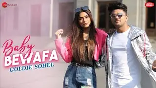 Baby Bewafa - Awez D, Nagma M & Zaid D | Goldie Sohel | Ramji Gulati | Kumaar | Zee Music Originals