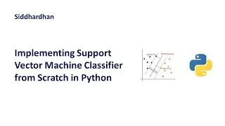 7.3.7. Implementing Support Vector Machine Classifier from Scratch in Python