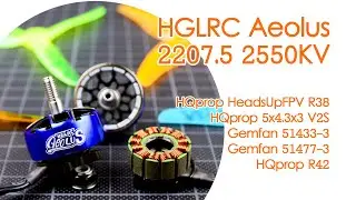 HGLRC Aeolus 2207.5 2550KV (4S) brushless motors : Thrust & Efficiency on 5 & 5.1 props