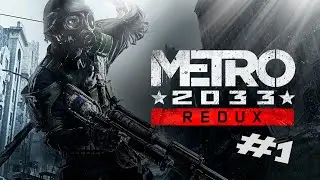 Хантер и Черные ➤ Прохождение #1 ➤ Metro 2033 Redux