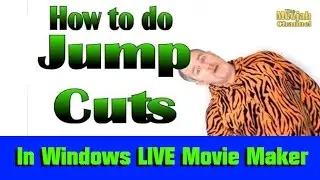 HOW TO EDIT JUMP-CUTS IN WINDOWS LIVE MOVIE MAKER