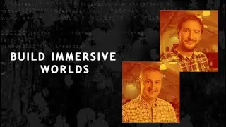 Kamber Hasan & Rosen Yankov - Key Components of Building Immersive Game Worlds