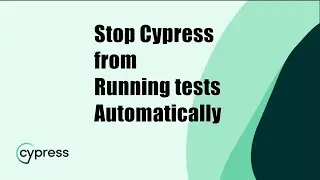 STOP Cypress FROM Running Tests #cypressio