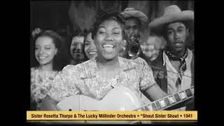 Sister Rosetta Tharpe & The Lucky Millinder Orchestra • “Shout Sister Shout • 1941 [RITY Archive]