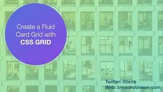 Use CSS Grid to Create a Fluidly Responsive Card Grid with No Breakpoints