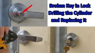 (595) Drilling Commercial Cylinder with Broken Key In It and Replacing It