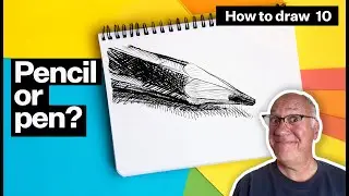 Want to learn to draw? Don't start with a pencil. How to Draw #10