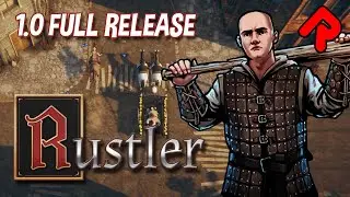 Medieval GTA hits full release! | RUSTLER 1.0 gameplay