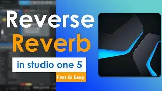 How To Make The Reverse Reverb Effect in studio one