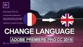 How To Change Language In Adobe Premiere Pro CC 2019