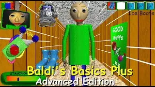 Baldis Basics Plus Advanced Edition - Baldis Basics Plus Mod